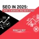 SEO in 2025_ What’s Working and What’s Not