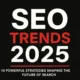 10 Powerful Strategies Shaping the Future of SEO in 2025 10 Powerful Strategies Shaping the Future of SEO in 2025